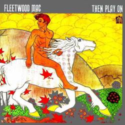 Fleetwood Mac : Then Play on